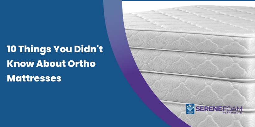 10 Things You Didn't Know About Ortho Mattresses