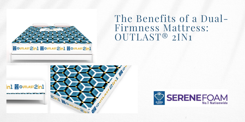 The Benefits of a Dual Firmness Mattress OUTLAST 2IN1 Serene Foam