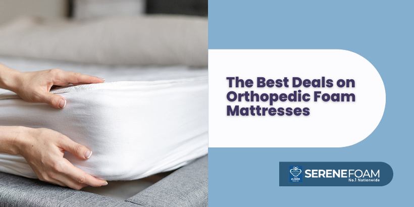 The Best Deals on Orthopedic Foam Mattresses