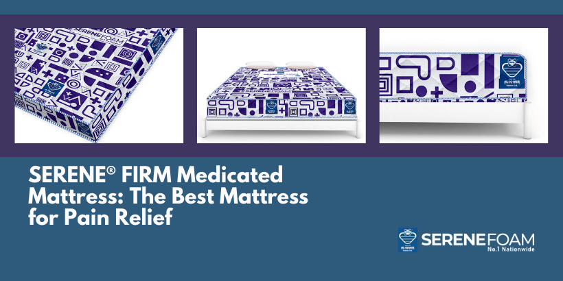 SERENE® FIRM Medicated Mattress