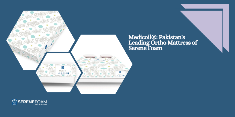 Medicoil®: Pakistan's, Serene Foam