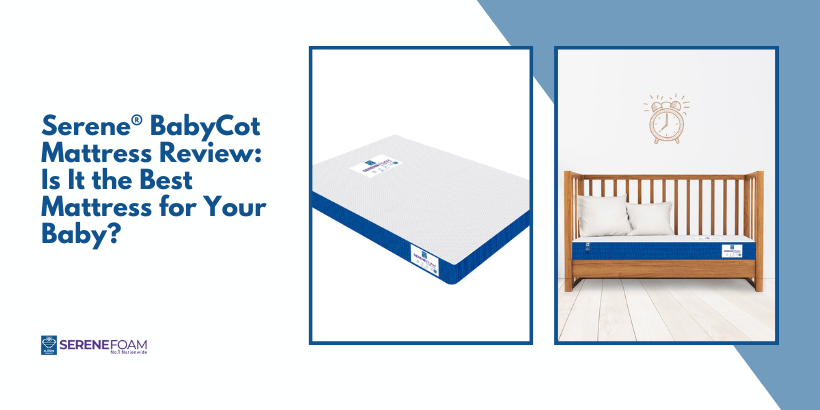 Serene BabyCot Mattress Review Is It the Best Mattress for Your