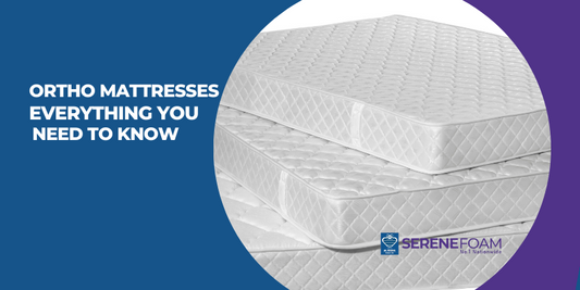 Ortho Mattresses: Everything You Need to Know