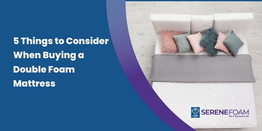 5 Things to Consider When Buying a Double Foam Mattress