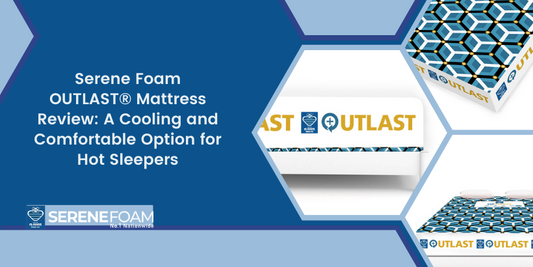 Serene Foam OUTLAST® Mattress, best foam mattress