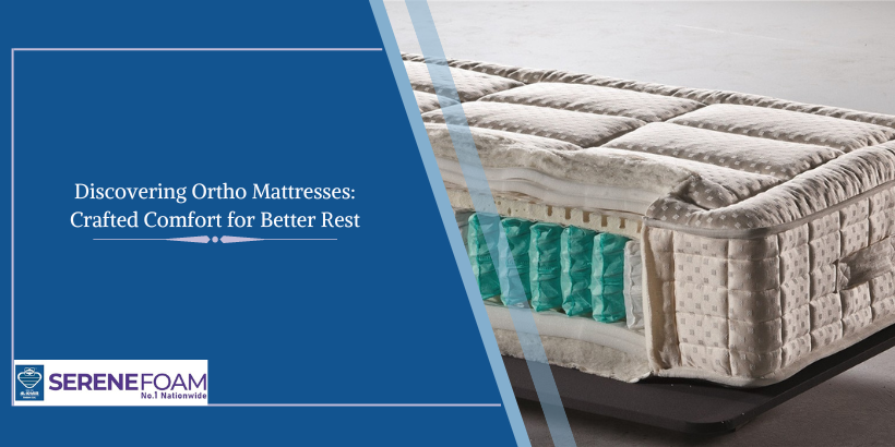 Discovering Ortho Mattresses: Crafted Comfort for Better Rest