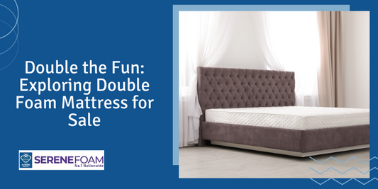 best foam mattress, Serene Foam mattress, double foam mattress price
