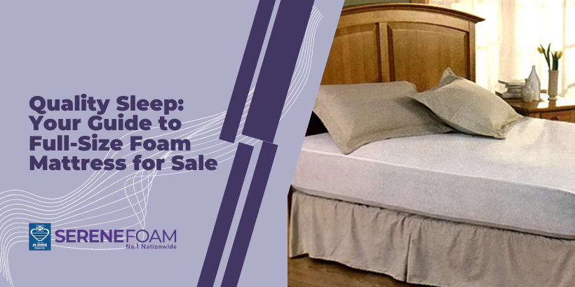  Full-Size Foam Mattress for Sale, best foam mattress, Serene Foam mattress 