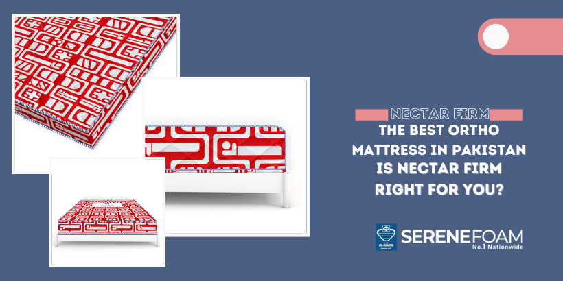 Nectar Firm, Best Ortho Mattress in Pakistan