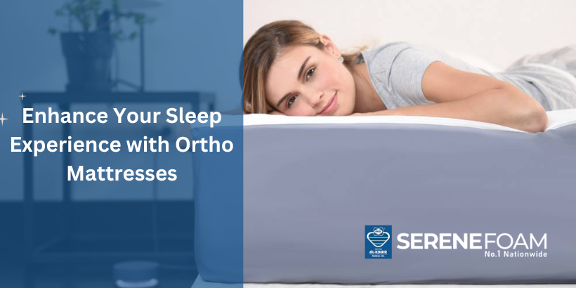Enhance Your Sleep Experience with Ortho Mattresses