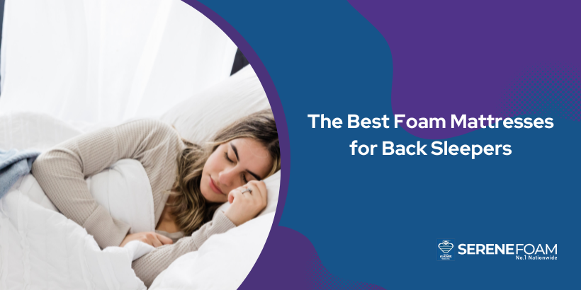 The Best Foam Mattresses for Back Sleepers